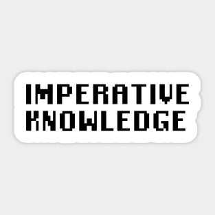 Imperative Knowledge Sticker